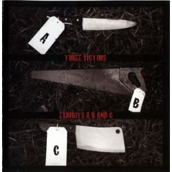 Three Victims ‎– Exhibit's A, B And C