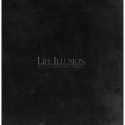 Life Illusion ‎ Into The Darkness Of My Soul