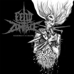 Fetid Zombie ‎– Pleasures Of The Scalpel