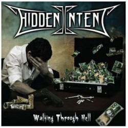 Hidden Intent ‎– Walking Through Hell