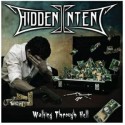 Hidden Intent ‎– Walking Through Hell