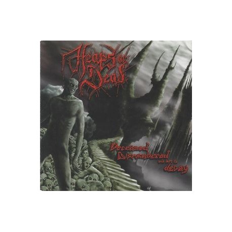 Heaps of Dead ‎– Deceased Dismembered And Left To Decay