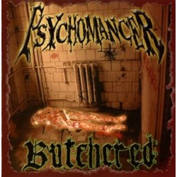 Psychomancer ‎– Butchered