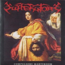 Sufferatory ‎– Compulsory Martyrdom