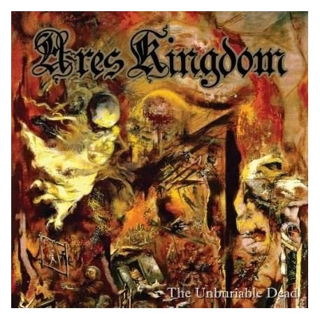 Ares Kingdom ‎– The Unburiable Dead-DIE HARD VERSION