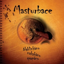 Masturbace - Nablinkáno, Nakakáno, Spapáno