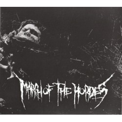 March Of The Hordes / Escape The Flesh - March Of The Hordes / Escape The Flesh 