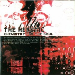 The Heretic ‎– Chemistry For The Soul