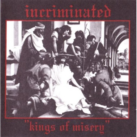 Incriminated - Kings Of Misery