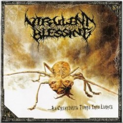 Virulent Blessing ‎– ...As Creativity Turns Into Lunacy