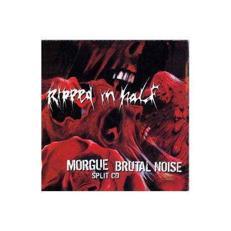 Morgue  / Brutal Noise – Ripped In Half