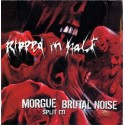 Morgue  / Brutal Noise – Ripped In Half