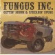 Fungus Inc. ‎– Gettin' Drunk & Spreadin' Spunk